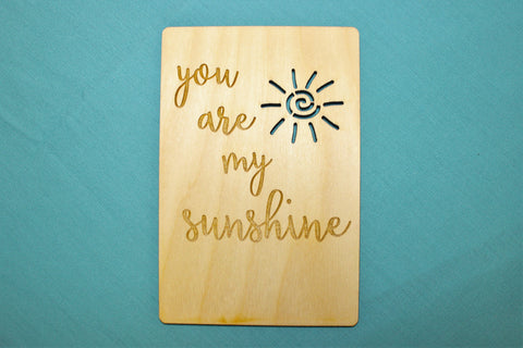 You are my Sunshine ~ Wooden Postcard